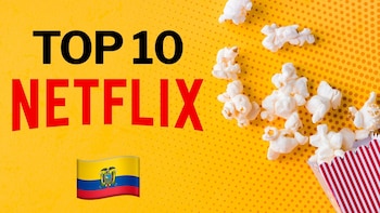 Netflix Ecuador: Estas son las